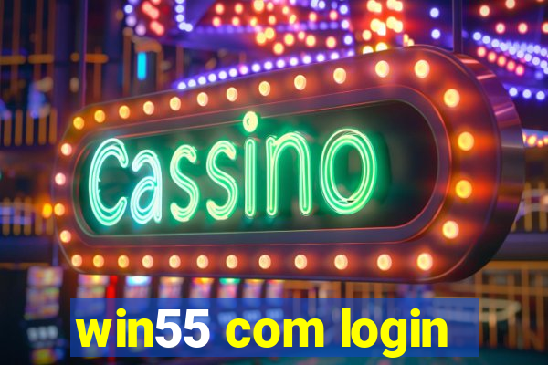 win55 com login